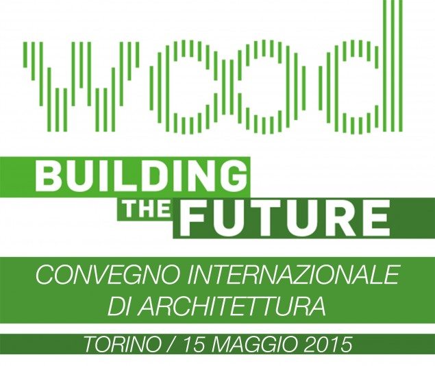 Convegno wooddays Torino architettura